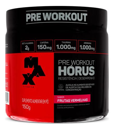 🚚 Pré Treino Hórus 150g Max Titanium Frutas Vermelhas Energia Sustentada